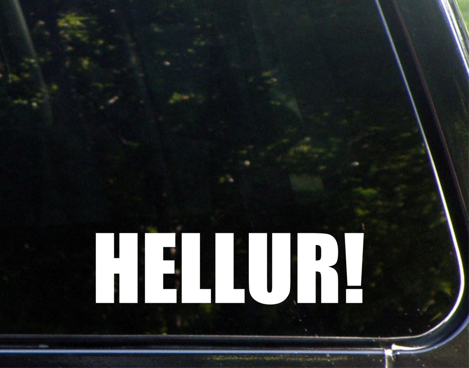 Hellur! Custom Vinyl Decal/ Bumper Sticker for Windows, Cars, Trucks, Macbook, Etc 8328