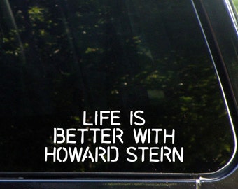 Life Is Better With Howard Custom Decal for Windows, Cars, Trucks, Laptops, Macbook, 8461