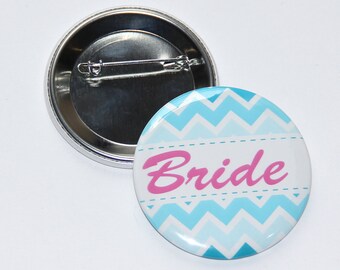 Bachelorette Party ,Bride Button  2.25",Bridal Shower Gift, Bachelorette Party, Engagement