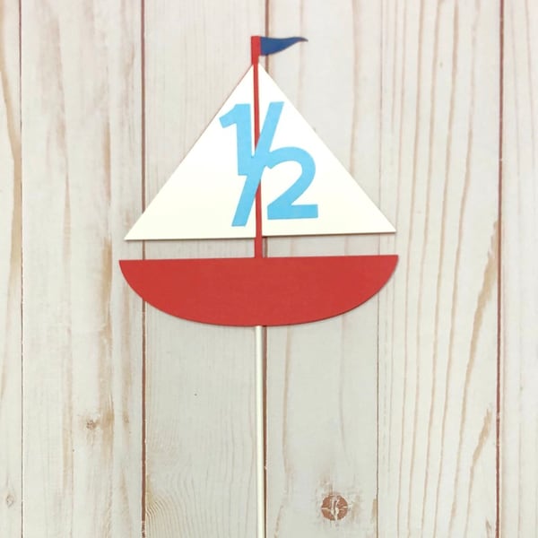 Sailboat 1/2 birthday cake topper, Nautical Half birthday  cake topper, Photo prop set, Half Birthday Centerpiece, Boy half Birthday