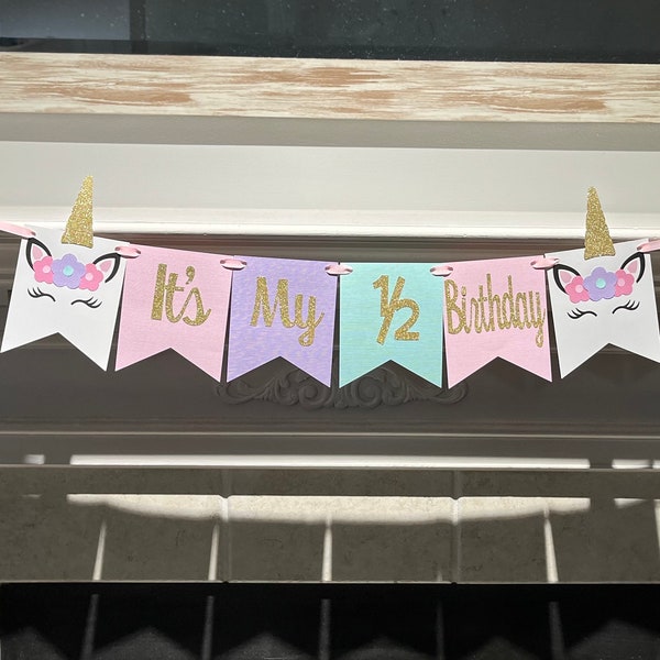 Unicorn 1/2 banner, Half birthday girl banner, It's my 1/2 birthday, half birthday Photo Prop, Glitter banner, pink lavender mint gold