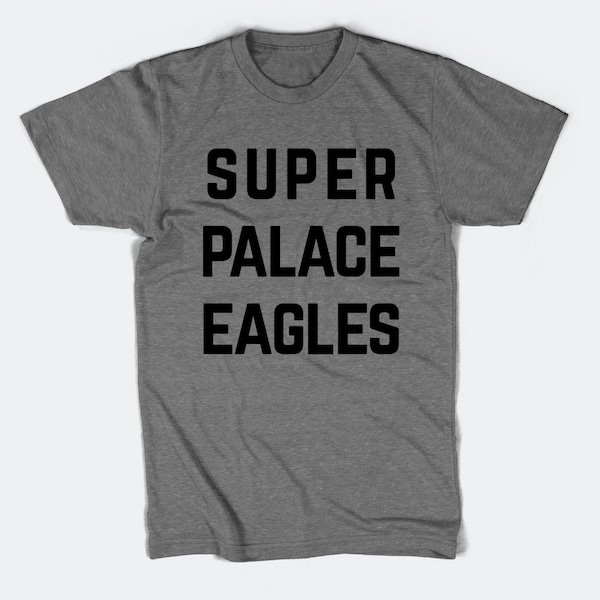 Super Palace Eagles Crystal Palace FC  T-Shirt - Premier League