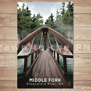 May include: A wooden bridge over a river with a misty forest in the background. The bridge has a wooden walkway and a metal railing. The text "MIDDLE FORK Snoqualmie River, WA" is at the bottom of the image.