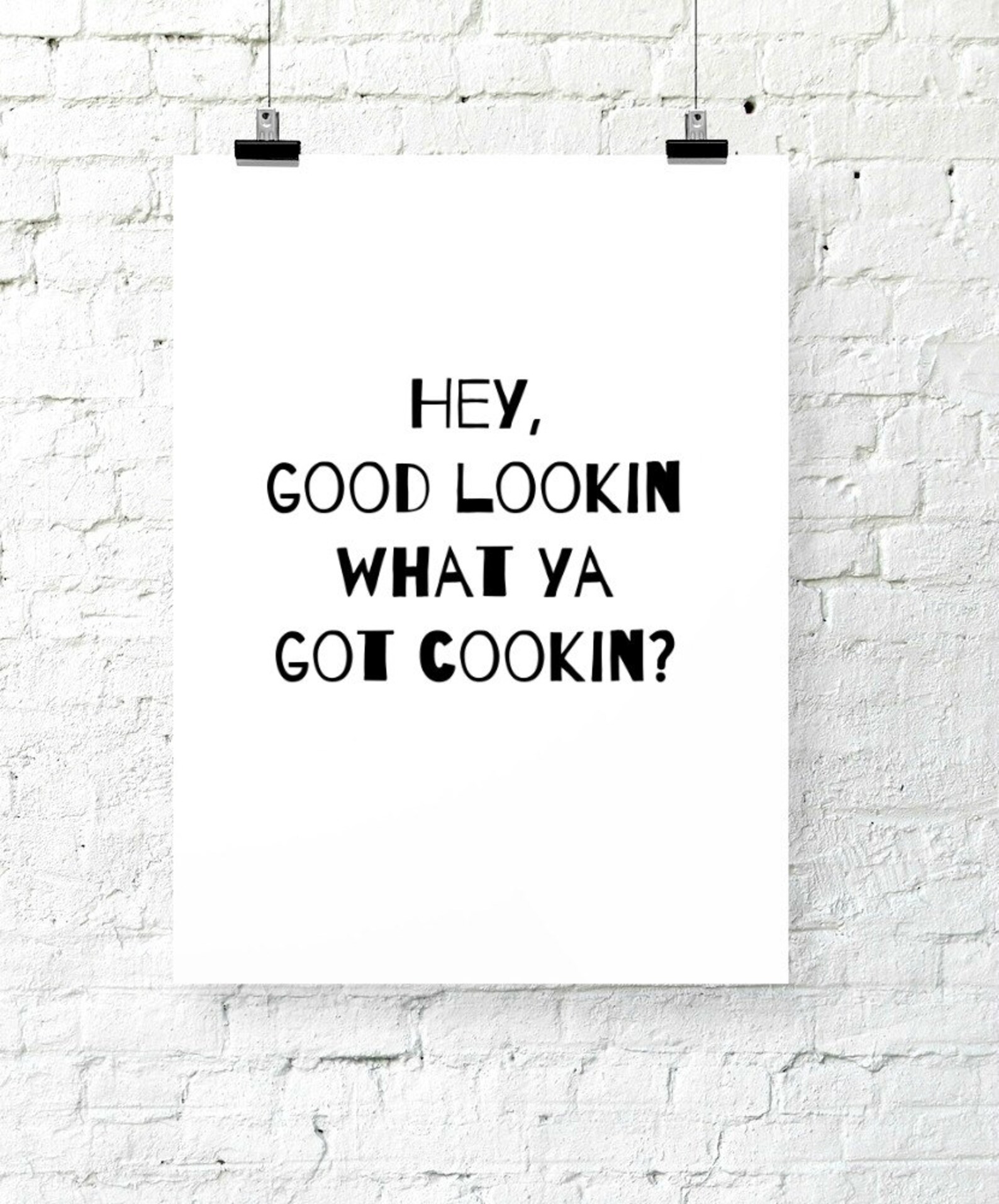 Instant Print Wall Decor Hey Good Lookin What Ya Got Etsy UK