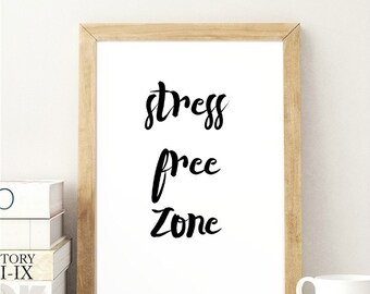 Printable WISE words,"Stress free zone", Wall art,  Instant decor, Download now,  Instant quote, Positive poster art, Scandinavian style