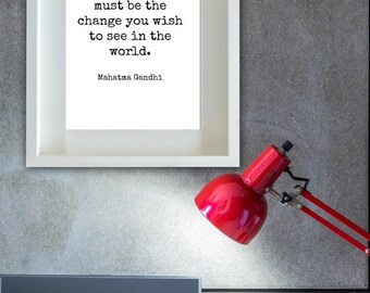 Instant printable. Gandhi quote. YOU must be the change.  Wall art. Instant decor. Download now. Instant quote