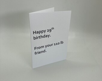 Handmade Happy 29th Birthday From Your 110lb Friend Birthday Card