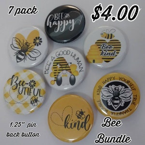 Bee Bundle 7 -piece pin back button set, individually wrapped, 1.25 inch cute and trendy size to share or collect