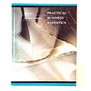 May include: A book titled "Practical Business Statistics" by Andrew F. Siegel, second edition. The cover features a textured, abstract design in shades of brown and white.