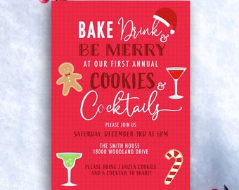 May include: Red and white Christmas party invitation with the text "Bake Drink & Be Merry" and "Cookies & Cocktails". The invitation includes details for a party on December 3rd at 6pm at The Smith House, 18000 Woodland Drive. It also requests guests to bring 3 dozen cookies and a cocktail to share.