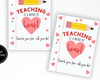 Teacher Appreciation Letter Gift Tag: Teaching is a work of heart, Thank You, printable favor tag (Digital Download)
