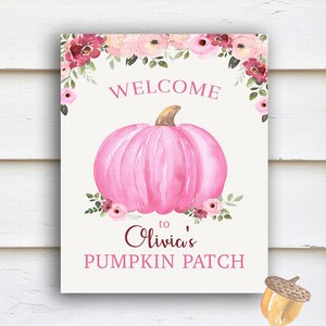 May include: Welcome to Olivia's Pumpkin Patch sign with a pink watercolor pumpkin and floral accents.