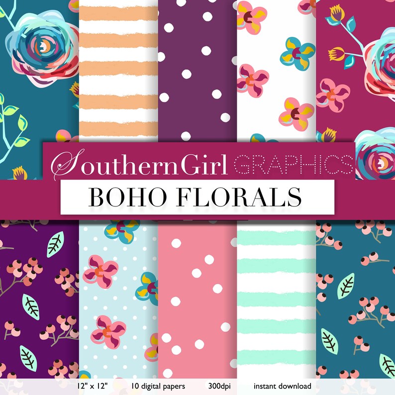 May include: A collection of 10 digital papers with Boho floral designs. The patterns include floral, polka dots, and stripes in various colors like teal, pink, and orange. The text reads "Southern Girl GRAPHICS" and "BOHO FLORALS". Each paper is 12" x 12".