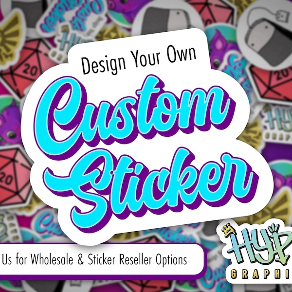 Design Your Full Color Custom Sticker! No Minimums | Die Cut, Durable, Waterproof Vinyl | For cars, water bottles, laptops, phones and more!