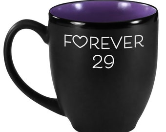 Forever 29 Birthday Etched Ceramic Coffee Mug