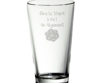 Chaotic Stupid Is Not An Alignment Sand Carved Glass