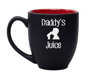 Daddy's Juice Coffee Mug