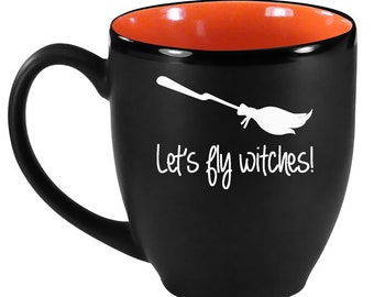 Let's Fly Witches Coffee Mug