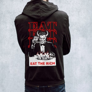 Eat the Rich hoodie, social activism hoodie,  Anarchy hoodie, Liberal, Democrat, Anti-capitalist Progressive, Social Justice, hoodie