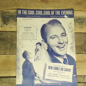 1950&#39;s Movie / Soundtrack Sheet Music. &#39;In The Cool, Cool, Cool of the Evening&#39;. Movie Score from &#39;Here Comes the Groom&#39; with Bing Crosby.