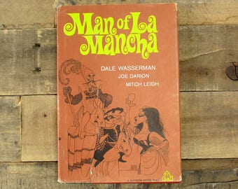 1966 FIRST EDITION - Man of La Mancha by Dale Wasserman. Includes lines and lyrics - hardcover book with original dust jacket
