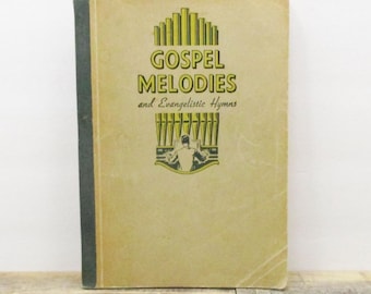 1944 - Gospel Melodies & Evangelistic Hymns