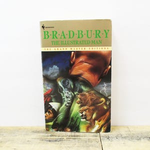 1981 Ray Bradbury Book - The Illustrated Man, Bantam Grand Masters Edition.