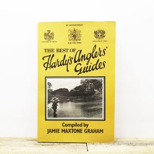 1982 - The Best of Hardy's Anglers' Guides - Edited by Jamie Maxtone Graham