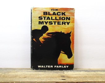 The Black Stallion Mystery “By Walter Farley, 1957 First Edition Hardcover with Dust Jacket.