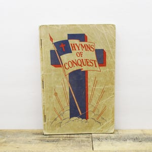 1940 Hymnal - &quot;Hymns of Conquest&quot; b Nazarene Publishing.