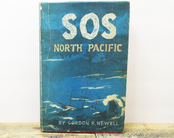 SOS North Pacific: Tales of shipwrecks off the Washington, BC and Alaska coasts Hardcover by Gordon R Newell