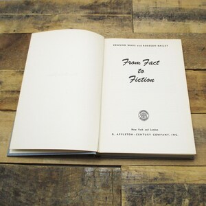 Mid Century Writing Book - 1st Edition of From Fact To Fiction By Ware & Bailey 1946
