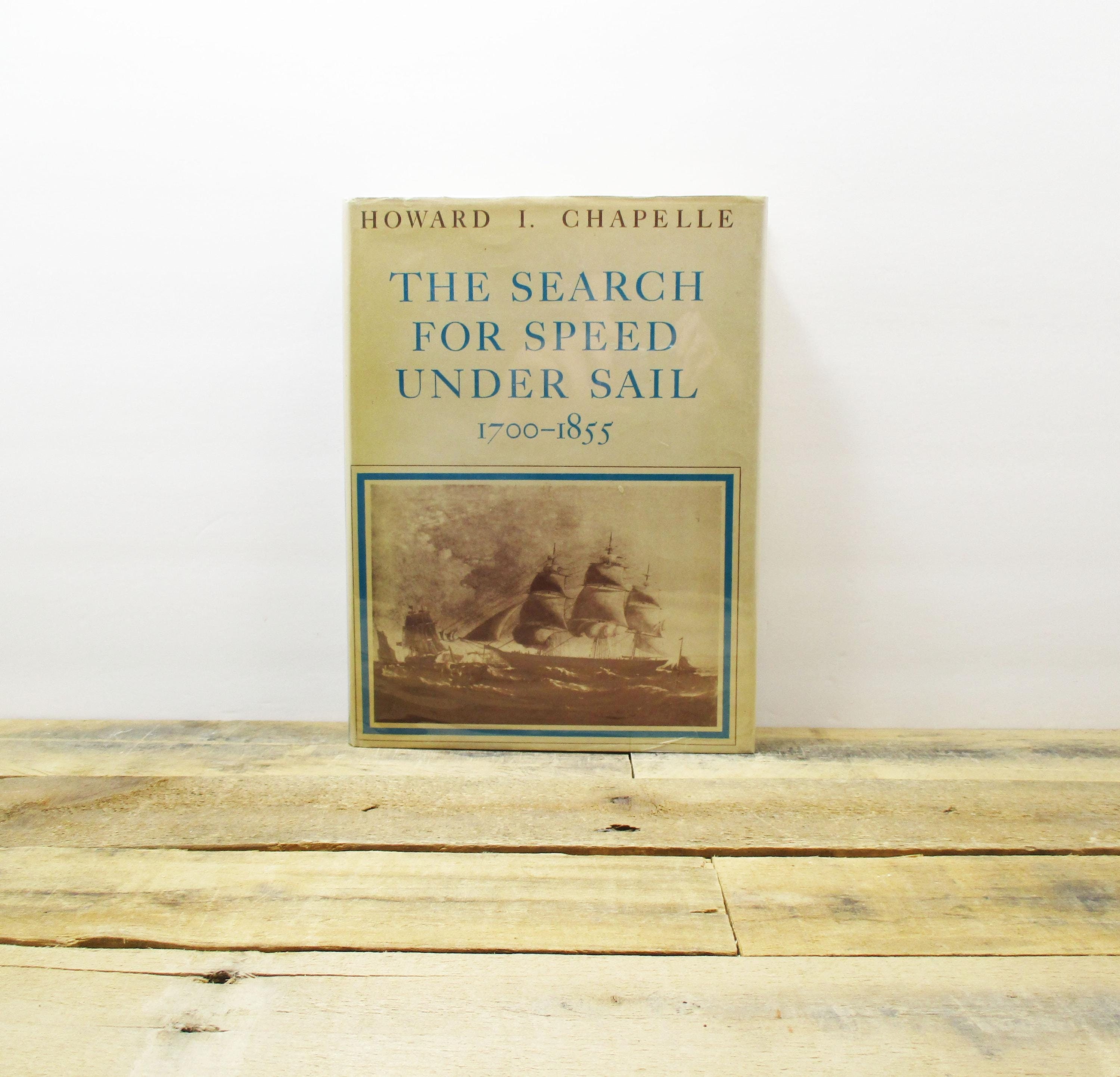 The Search for Speed Under Sail 1700-1855 Howard I. Chapelle