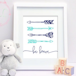 Être Room Decor de pépinière courageux Print - flèches bleu marines et turquoises - Baby - décor de chambre d’enfant {Télécharger le fichier instantané - 8 x 10}