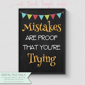Mistakes Are Proof You&#39;re Trying - Classroom Chalkboard Print, Classroom Decor, Inspirational Print, Instant Download {8x10}