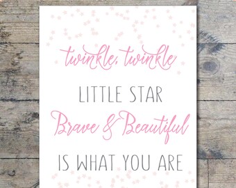Twinkle Twinkle Little Star Brave and Beautiful is What You Are Print - Nursery Print - Baby Shower Print - 8x10&11x14 {INSTANT DOWNLOAD}