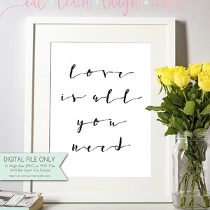 Liebe ist alles was Sie brauchen - druckbare Kunst - Liebe Zitat - Valentinstag Druck {sofortiger digitaler Download - 8 x 10}