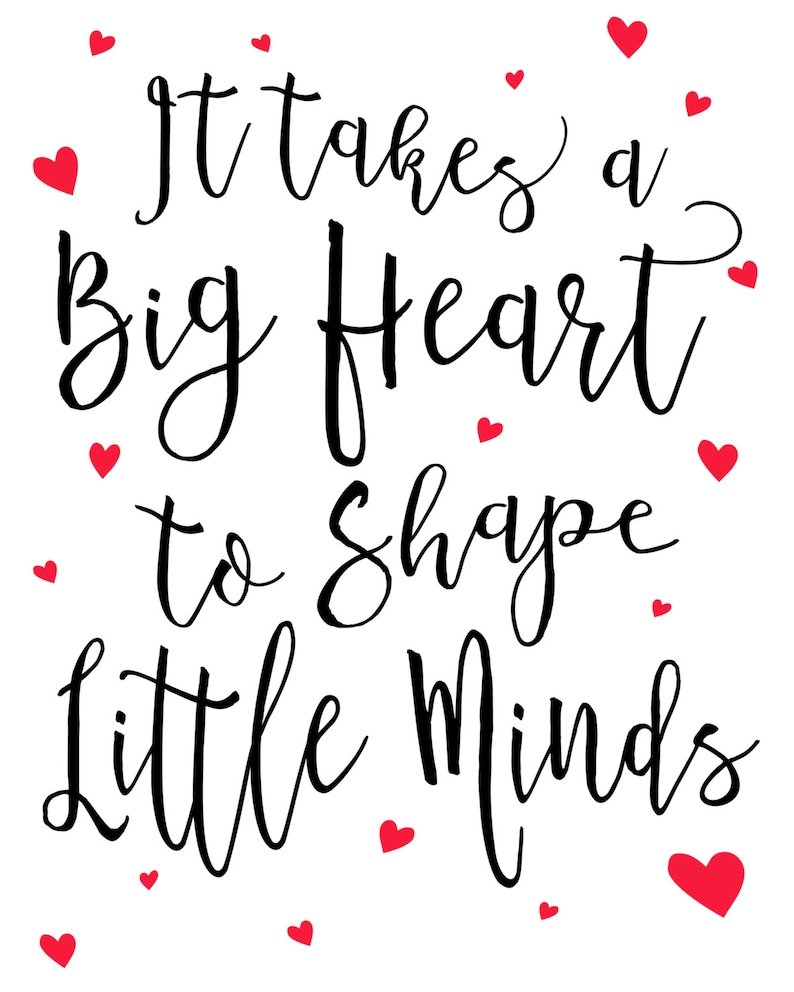 It Usually takes A Large Centre toward Condition Tiny Minds - Trainer Estimate - Coaching Estimate - Trainer Appreciation Printable 8x10 11x14 photo about It Takes a Big Heart to Shape Little Minds Printable known as It Will take A Huge Center towards Condition Minor Minds - Trainer Quotation - Coaching Estimate - Trainer Appreciation Printable 8x10 11x14