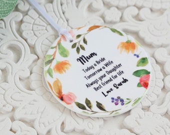 Ceramic Mother of the bride gift from bride, gift from bride to mum, hanging gift for mother of the bride, for mum on wedding day, MOB gift