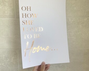 Home Quote - Home print, oh how she loved to be home print, Wall art for the home - Hallway print - Hallways decor - Homely quotes - Kitchen