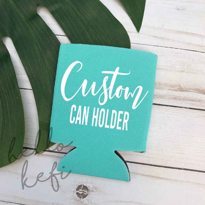 Custom Cozies Can Holders Coolers, Blank Can Holders Vinyl Your Quote Design Text Here Bachelorette Bachelor Wedding Party Favor Gift 