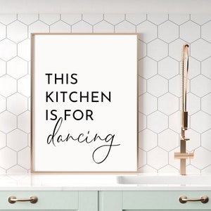 This Kitchen Is For Dancing | Farmhouse Decor | Kitchen Wall Art | Kitchen Print | Kitchen Sign | Printable Poster | Poster Print