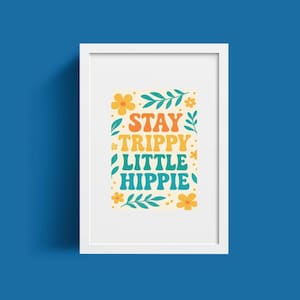 Póster "Stay Trippy Little Hippie" / Impresión de arte de pared retro bohemio / Letrero psicodélico de los años 70 para dormitorio hippie, sala de estar, dormitorio, decoración de 30 x 40 cm
