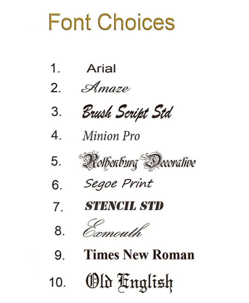 May include: A white background displays a list of font choices. The title "Font Choices" is in a gold, elegant font. Ten font options are listed, each with a number and a sample of the font style, including Arial, Amaze, and Old English.