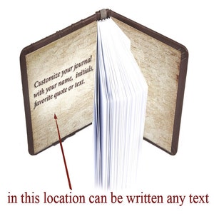 May include: A brown journal with white pages, featuring an open cover displaying the text: Customize your journal with your name, initials, favorite quote or text. A red arrow points to the inner cover, with the text: in this location can be written any text.