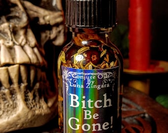 MATURE Content, Bitch Be Gone, Shielding Oil, Return to Sender Oil, Curse Removal, Jinx Removal, Banishing Oil, Ritual Protection Oil