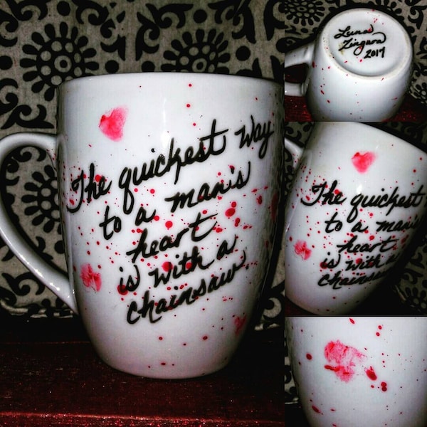The Way To A Man's Heart... Funny Feminist Mug. Snarky Mug. Bloody Horror Mug. Bloody Coffee Mug. custom hand painted. blood splatter mug