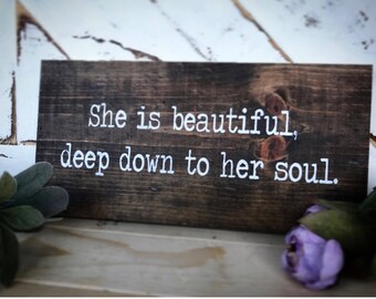 She is beautiful/ quotes / words on wood / wood signs / rustic / daughter/ wife / gallery wall / bedroom sign