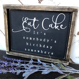 Birthday, birthday sign, kitchen humor, kitchen sign, cake for breakfast, wedding, eat cale, farmhouse , boho