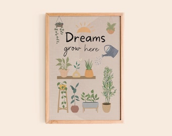 Plant Poster | Dreams grow here | Instant Download